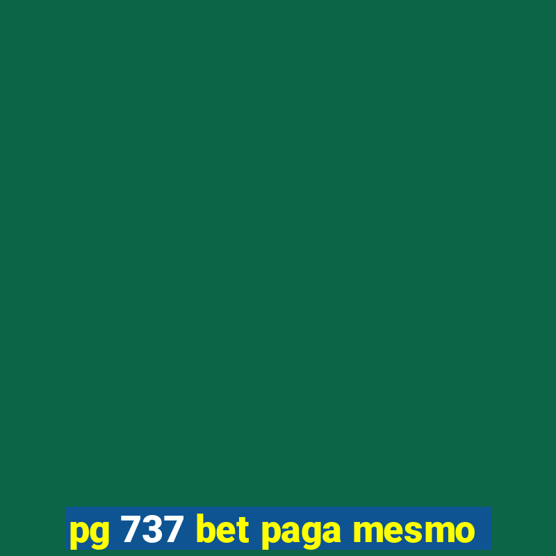 pg 737 bet paga mesmo